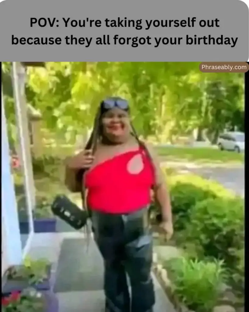 When Someone Forgets Your Birthday Meme