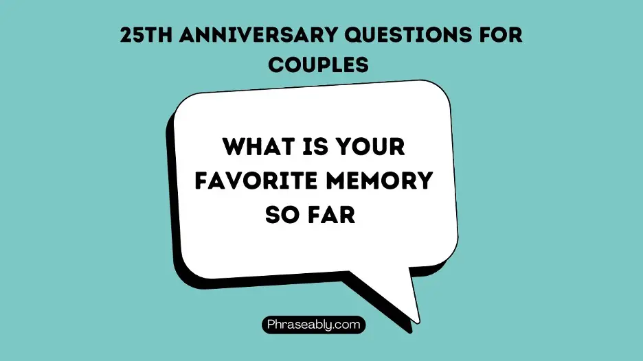 25th Anniversary Questions For Couples