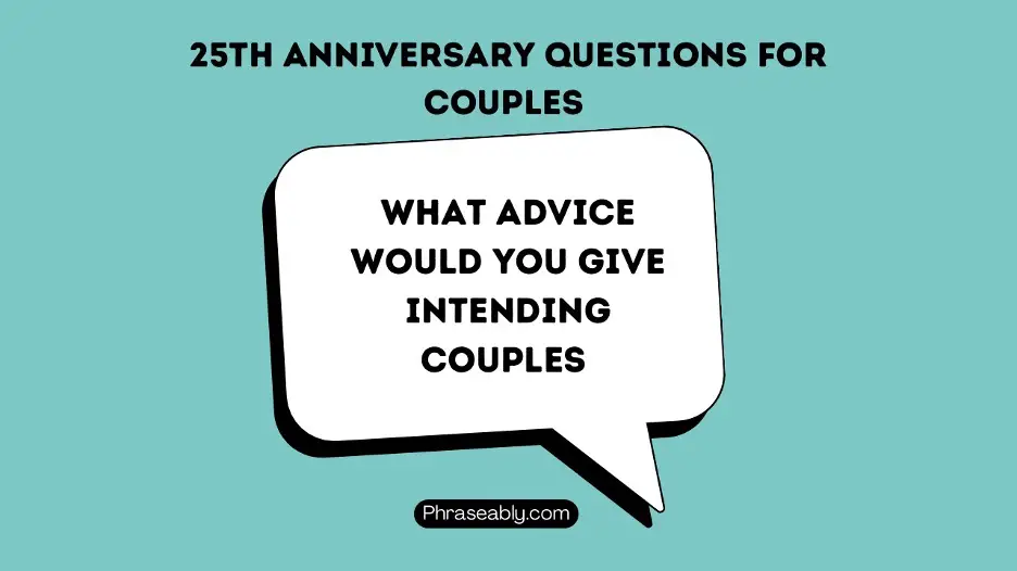 25th Anniversary Questions For Couples