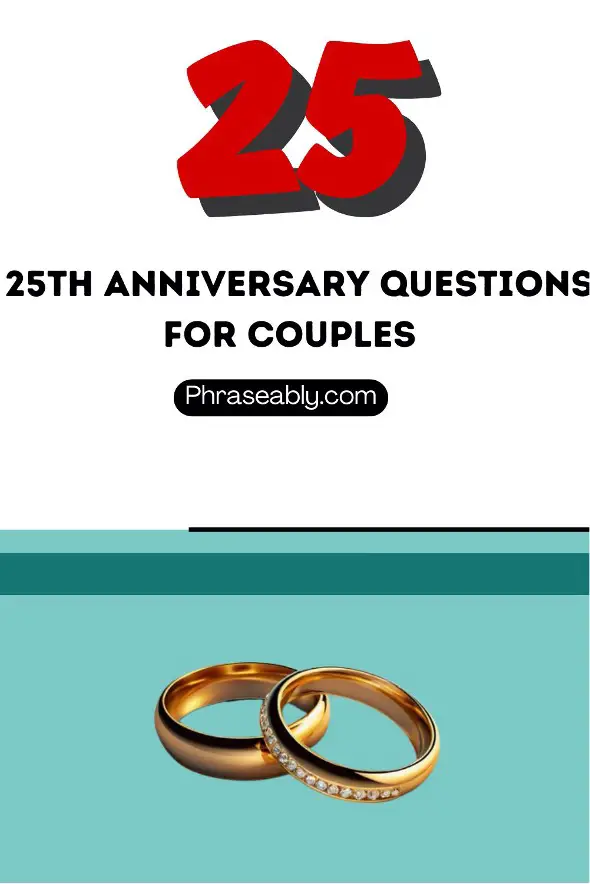 25th Anniversary Questions For Couples