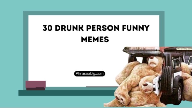 Drunk Person Funny Memes